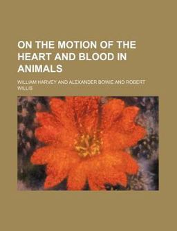On the Motion of the Heart and Blood in Animals