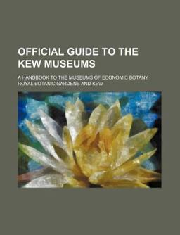 Official Guide to the Kew Museums