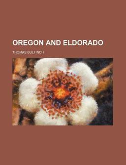 Oregon and Eldorado