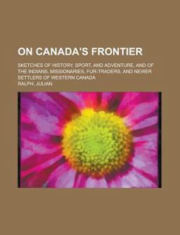 On Canada's Frontier