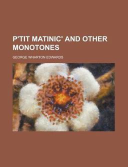 P'Tit Matinic' and Other Monotones P'Tit Matinic' and Other Monotones