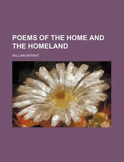 Poems of the Home and the Homeland