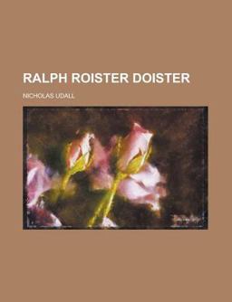 Ralph Roister Doister