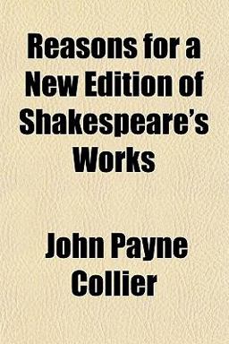 Reasons for a New Edition of Shakespeare's Works