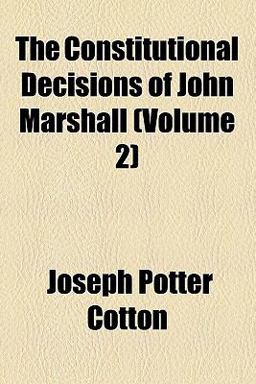 The Constitutional Decisions of John Marshall