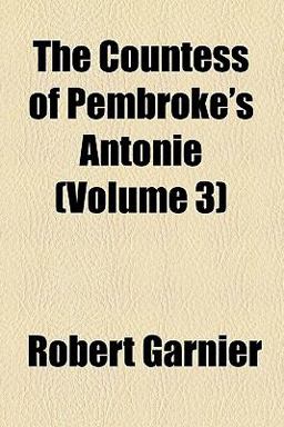 The Countess of Pembroke's Antonie