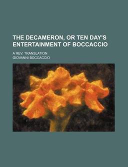 The Decameron, or Ten Day's Entertainment of Boccaccio