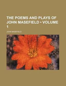The Poems and Plays of John Masefield