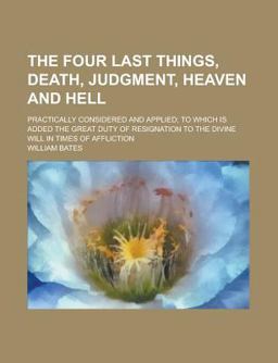 The Four Last Things, Death, Judgment, Heaven and Hell