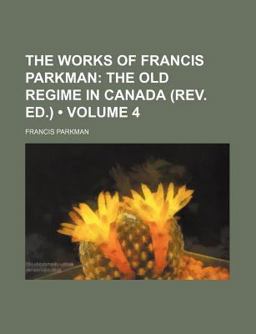 The Works of Francis Parkman