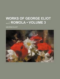 The Works of George Eliot, Volume 3