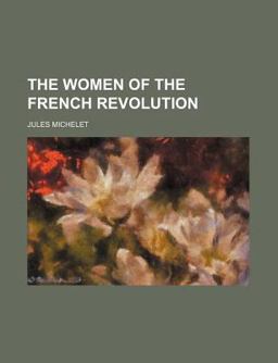 The Women of the French Revolution