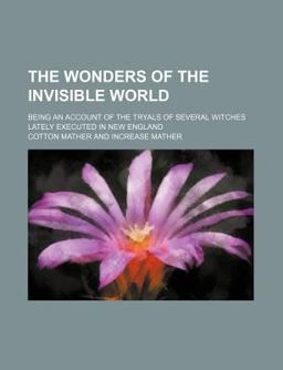 The Wonders of the Invisible World