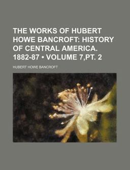 The Works of Hubert Howe Bancroft