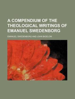 A Compendium of the Theological Writings of Emanuel Swedenborg