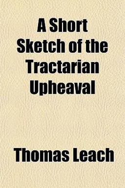 A Short Sketch of the Tractarian Upheaval