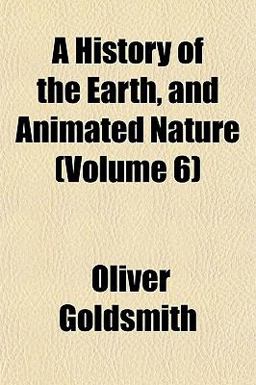 A History of the Earth, and Animated Nature