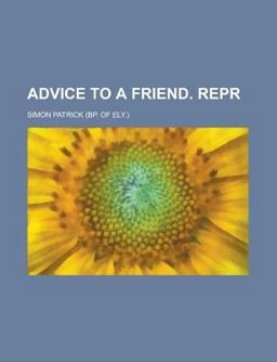 Advice to a Friend Repr Advice to a Friend Repr