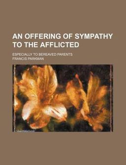An Offering of Sympathy to the Afflicted