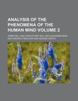 Analysis of the Phenomena of the Human Mind