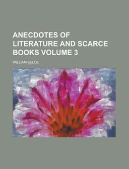 Anecdotes of Literature and Scarce Books