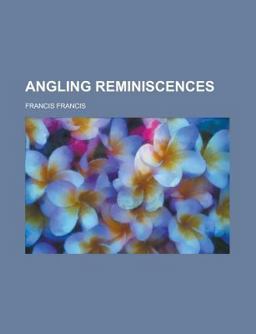 Angling Reminiscences