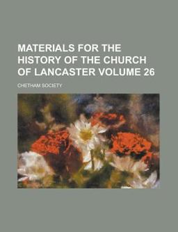 Materials for the History of the Church of Lancaster
