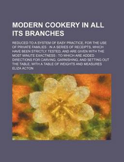 Modern Cookery in All Its Branches Modern Cookery in All Its Branches