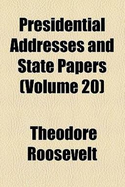Presidential Addresses and State Papers