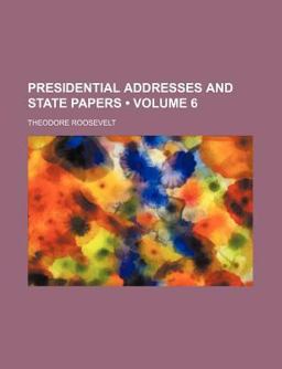 Presidential Addresses and State Papers