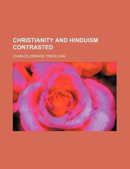 Christianity and Hinduism Contrasted Christianity and Hinduism Contrasted