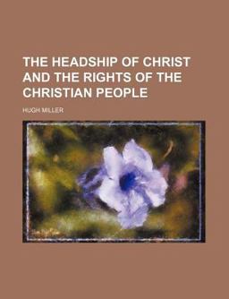 The Headship of Christ and the Rights of the Christian People