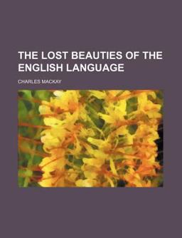 The Lost Beauties of the English Language