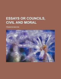 Essays or Councils, Civil and Moral