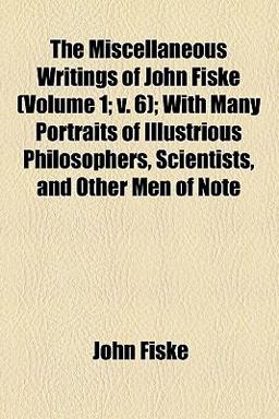 The Miscellaneous Writings of John Fiske