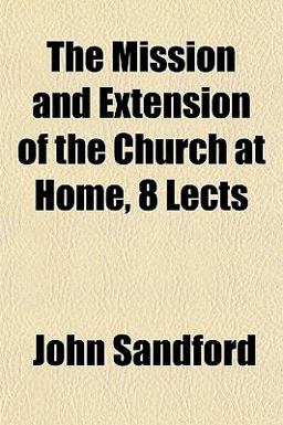 The Mission and Extension of the Church at Home