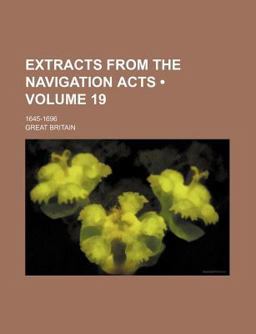 Extracts from the Navigation Acts; 1645-1696