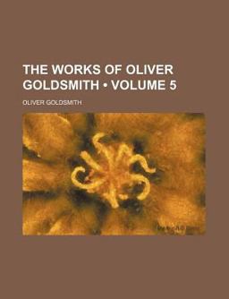 The Works of Oliver Goldsmith