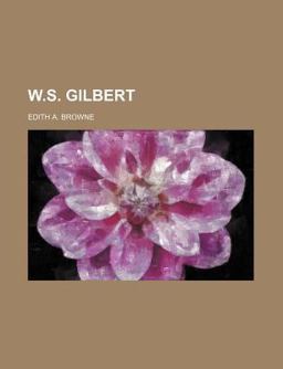 W S Gilbert