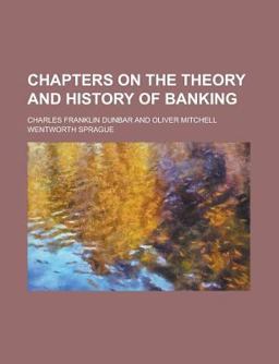 Chapters on the Theory and History of Banking