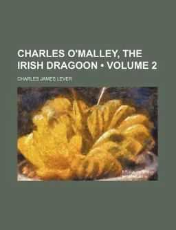 Charles O'Malley, the Irish Dragoon