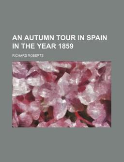 An Autumn Tour in Spain in the Year 1859 An Autumn Tour in Spain in the Year 1859