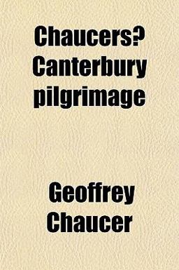 Chaucers? Canterbury Pilgrimage