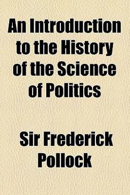An Introduction to the History of the Science of Politics