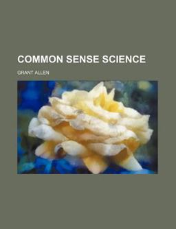 Common Sense Science