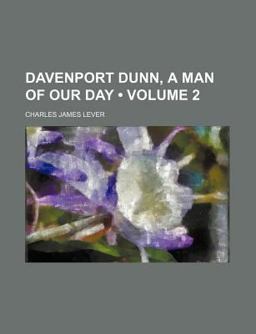 Davenport Dunn, a Man of Our Day