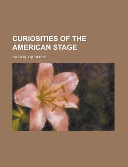 Curiosities of the American Stage