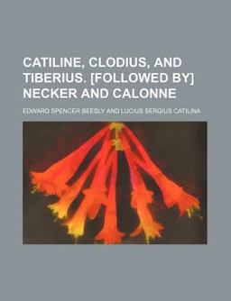 Catiline, Clodius, and Tiberius [Followed by] Necker and Calonne