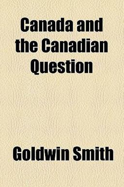 Canada and the Canadian Question