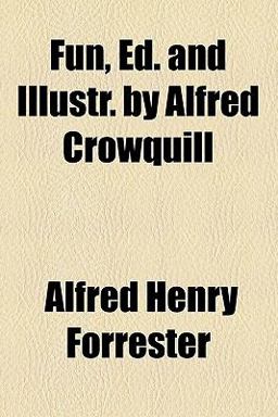 Fun, Ed and Illustr by Alfred Crowquill
